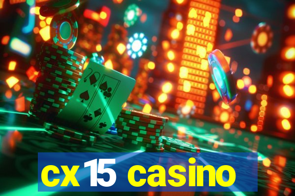 cx15 casino